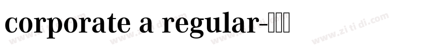 corporate a regular字体转换